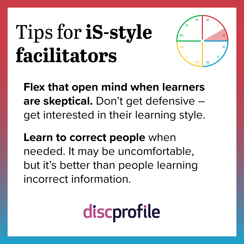 Tips for iS-style facilitators: Flex that open mind and learn to correct people.