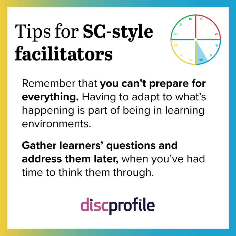 Tip for SC-style facilitators: Remember you can't prepare for everything