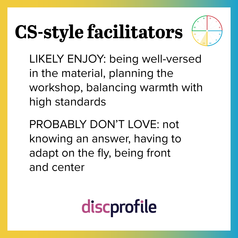 CS-style facilitators enjoy planning the workshop but not adapting on the fly